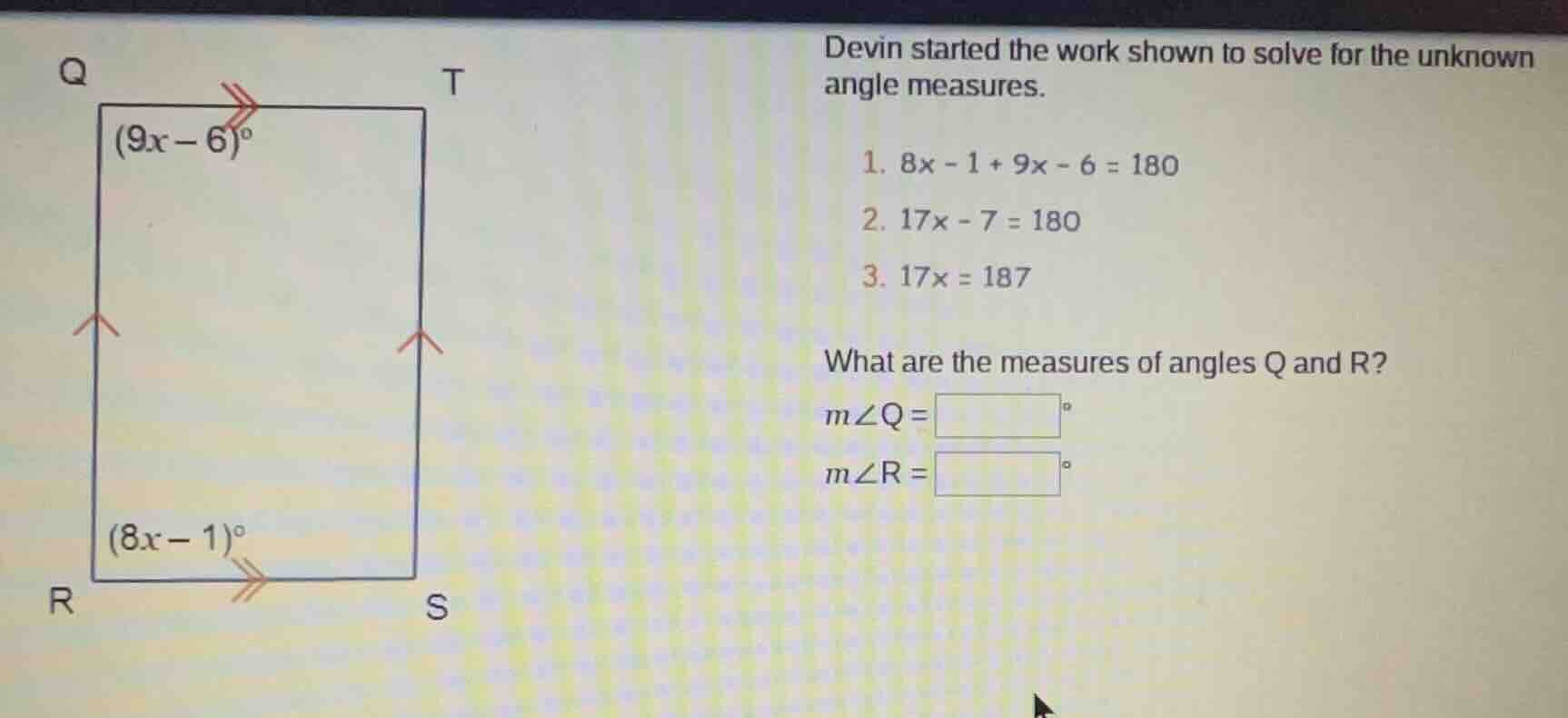 q t (9x - 6)° (8x - 1)° r s devin started the work shown to solve for t…