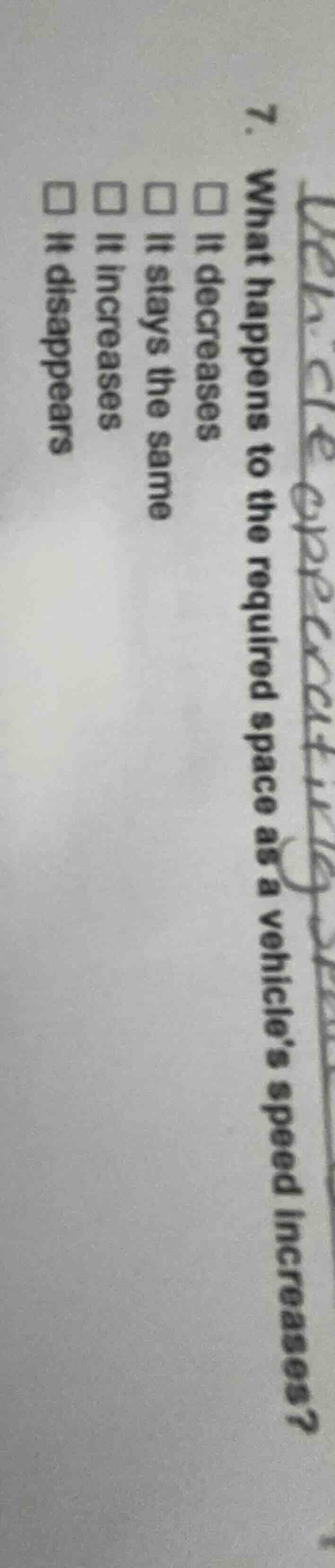 7. what happens to the required space as a vehicles speed increases? □ …