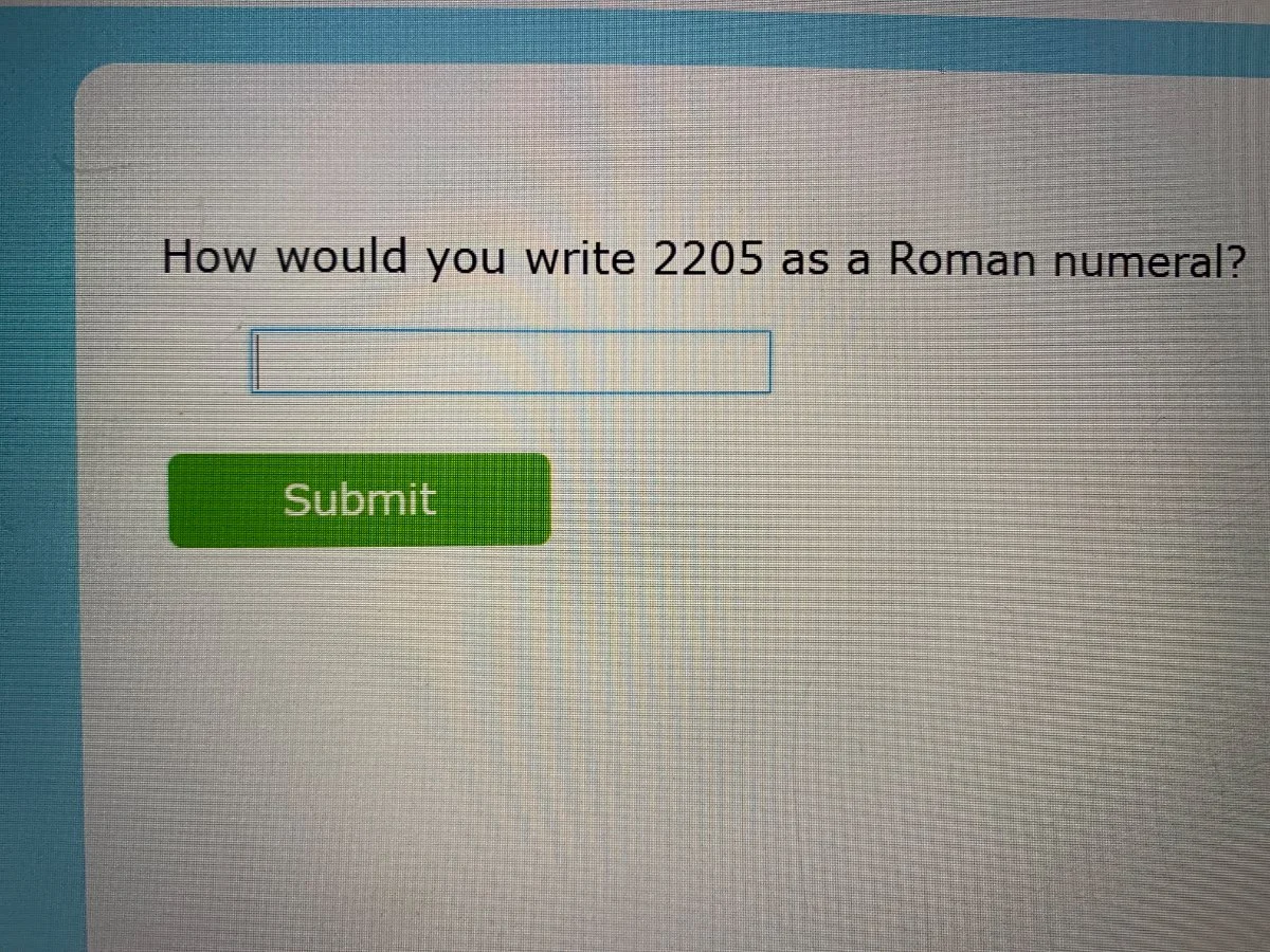 how would you write 2205 as a roman numeral?