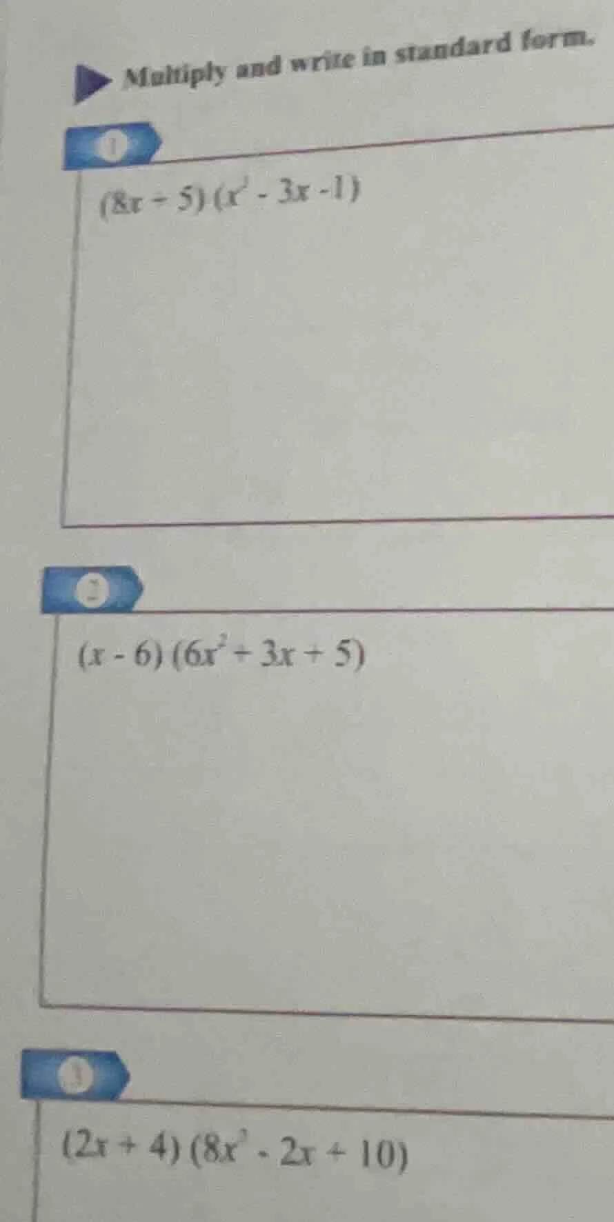 multiply and write in standard form. 1 $(8x + 5)(x^2 - 3x - 1)$ 2 $(x -…