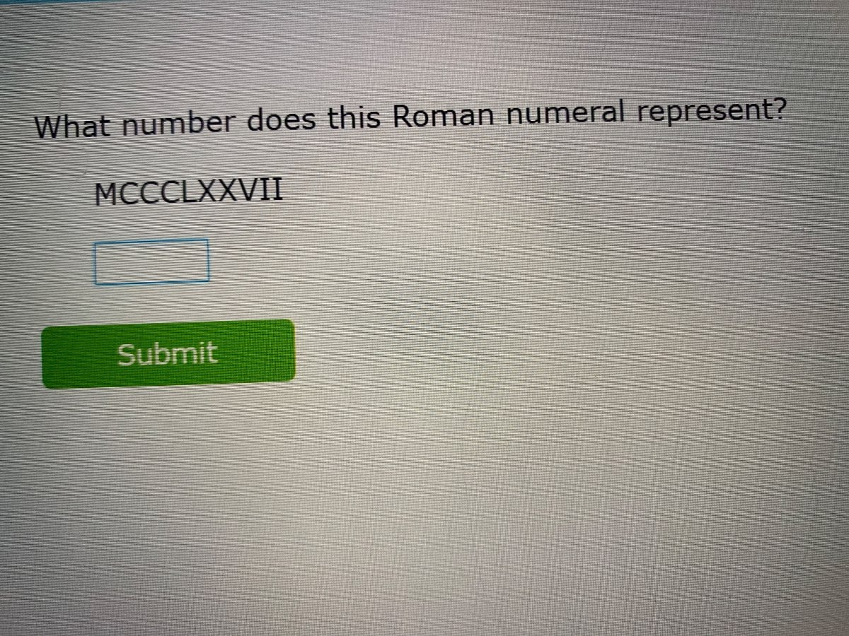 what number does this roman numeral represent? mccclxxvii
