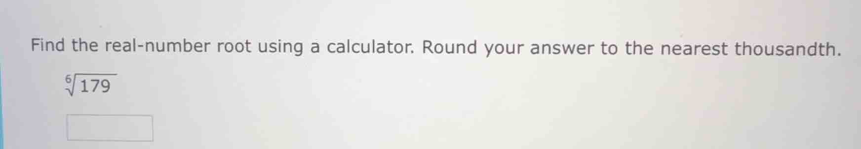 find the real-number root using a calculator. round your answer to the …