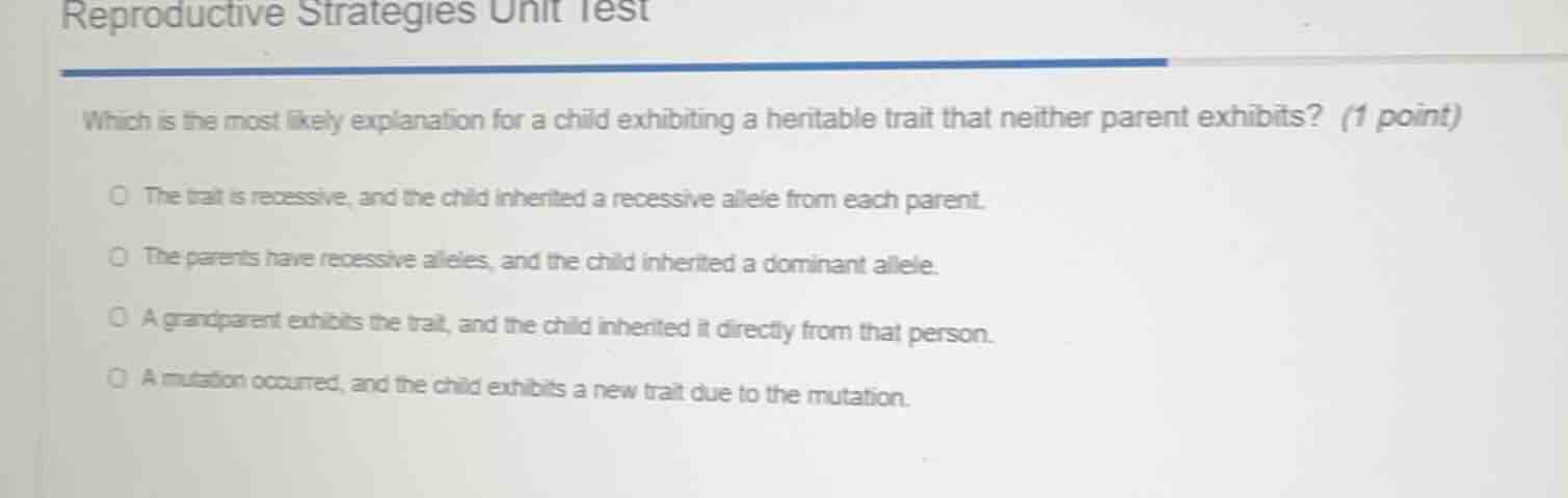 reproductive strategies unit test which is the most likely explanation …
