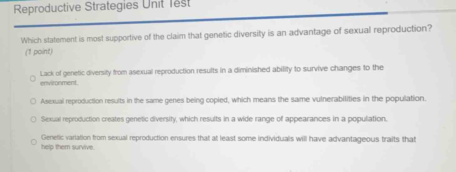 reproductive strategies unit test which statement is most supportive of…