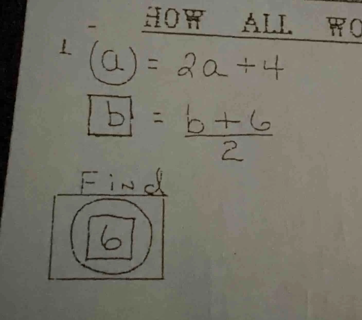 1 \\( (a) = 2a + 4 \\) \\( \\boxed{b} = \\dfrac{b + 6}{2} \\) find \\( …
