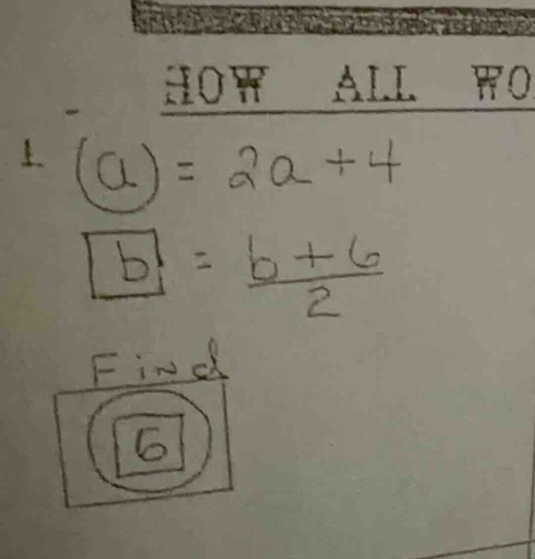 1. \\(\\bigcirc a = 2a + 4\\) \\(\\square b = \\frac{b + 6}{2}\\) find …