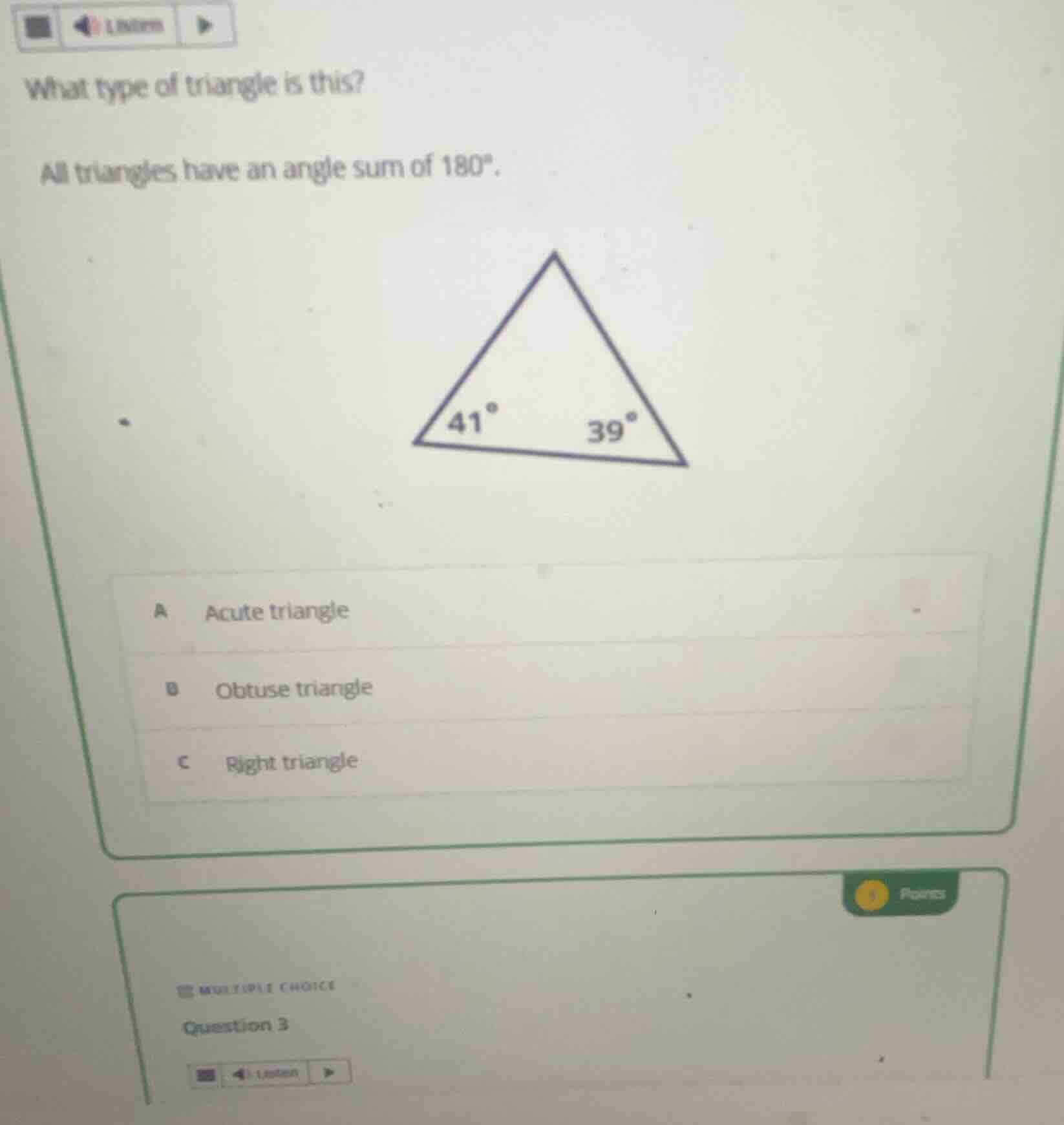 what type of triangle is this? all triangles have an angle sum of 180°.…