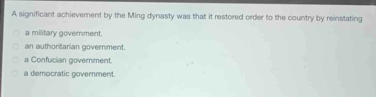 a significant achievement by the ming dynasty was that it restored orde…
