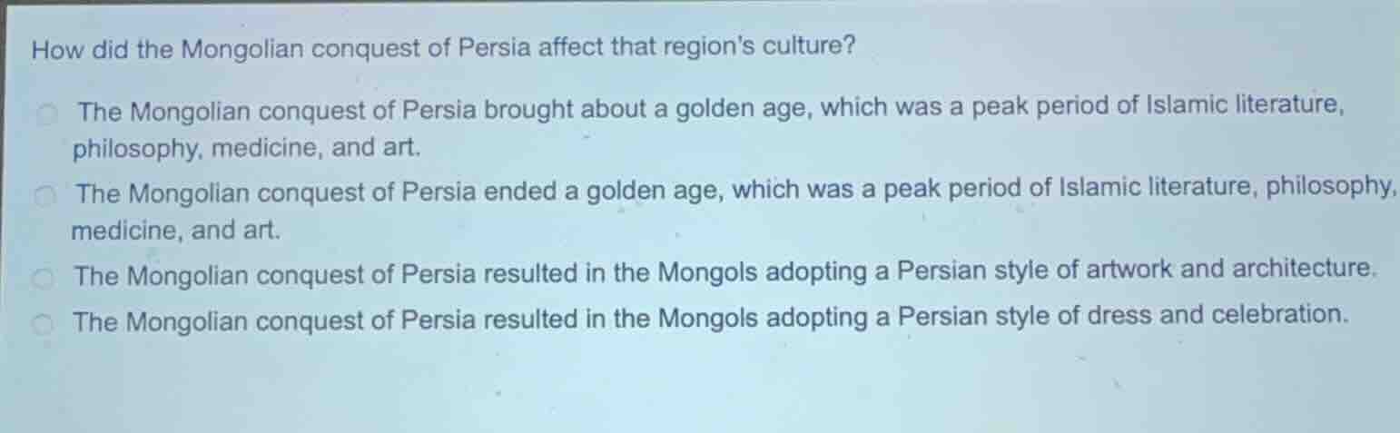 how did the mongolian conquest of persia affect that regions culture? t…
