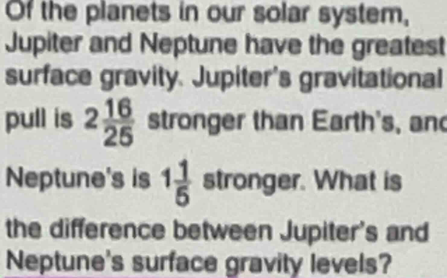 of the planets in our solar system, jupiter and neptune have the greate…