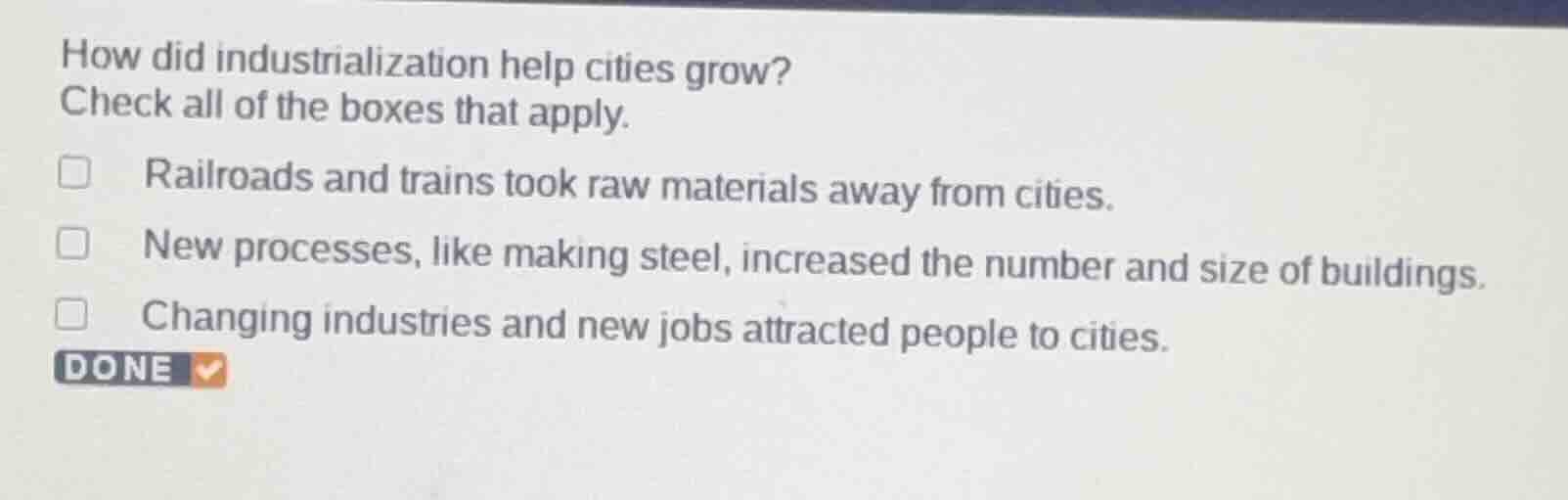 how did industrialization help cities grow? check all of the boxes that…