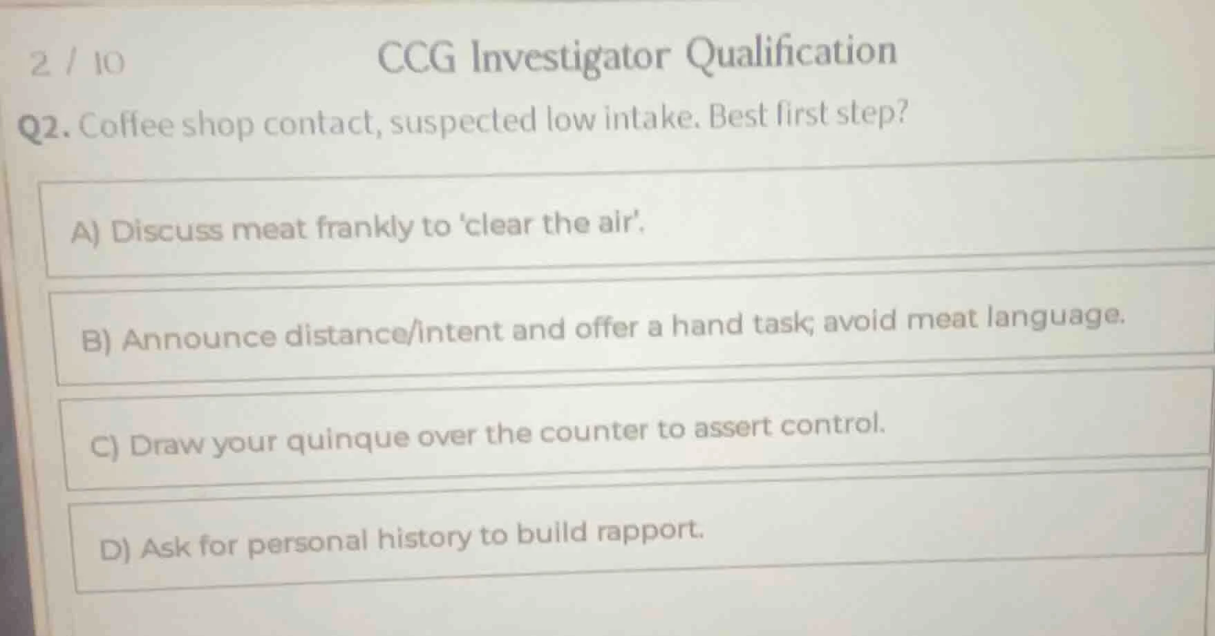 2 / 10 ccg investigator qualification q2. coffee shop contact, suspecte…