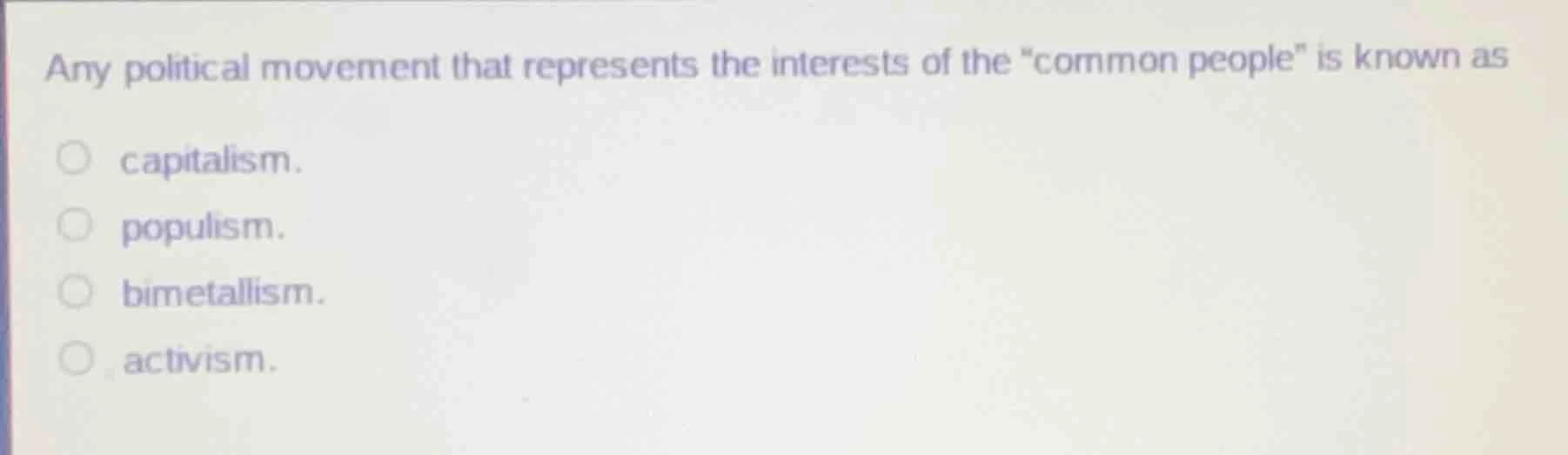any political movement that represents the interests of the \common peo…