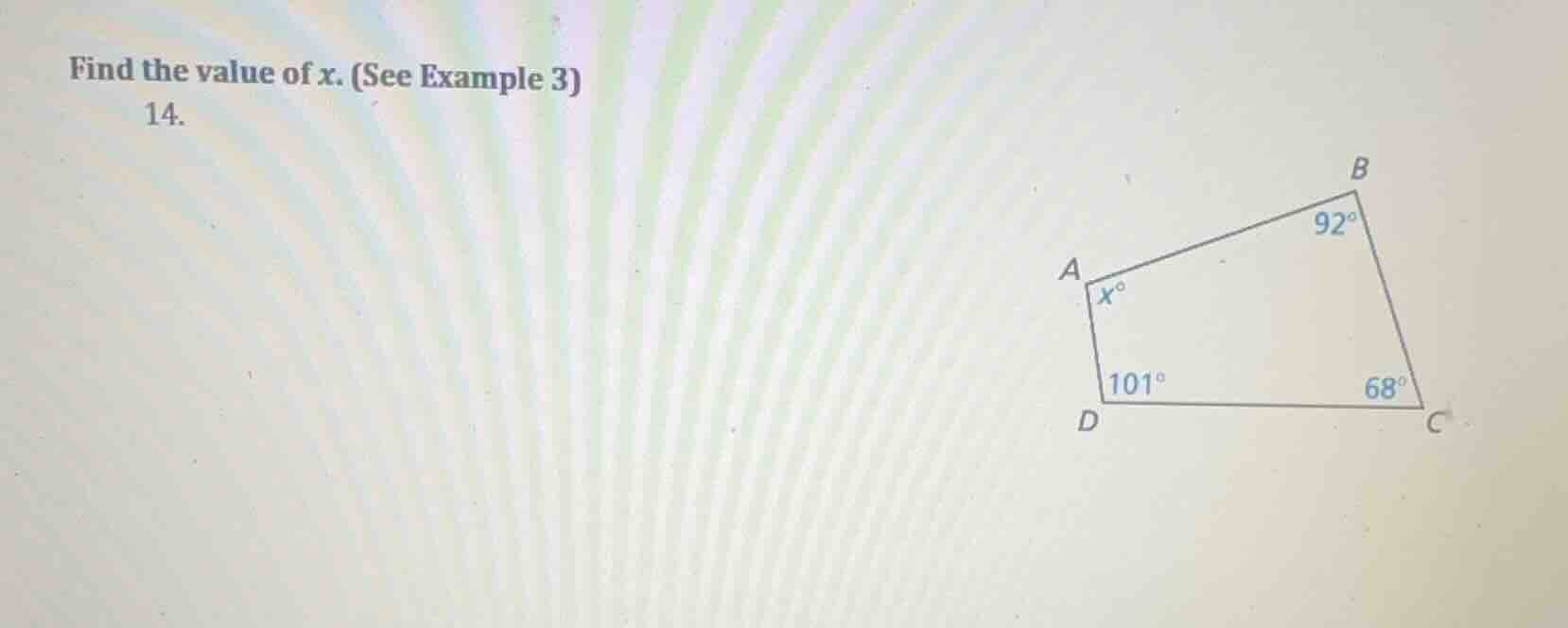 find the value of x. (see example 3) 14. there is a quadrilateral abcd …
