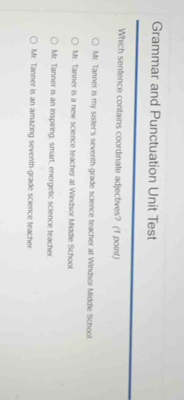 grammar and punctuation unit test which sentence contains coordinate ad…