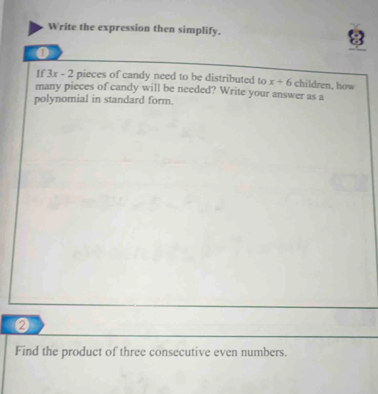 write the expression then simplify. 1 if $3x - 2$ pieces of candy need …