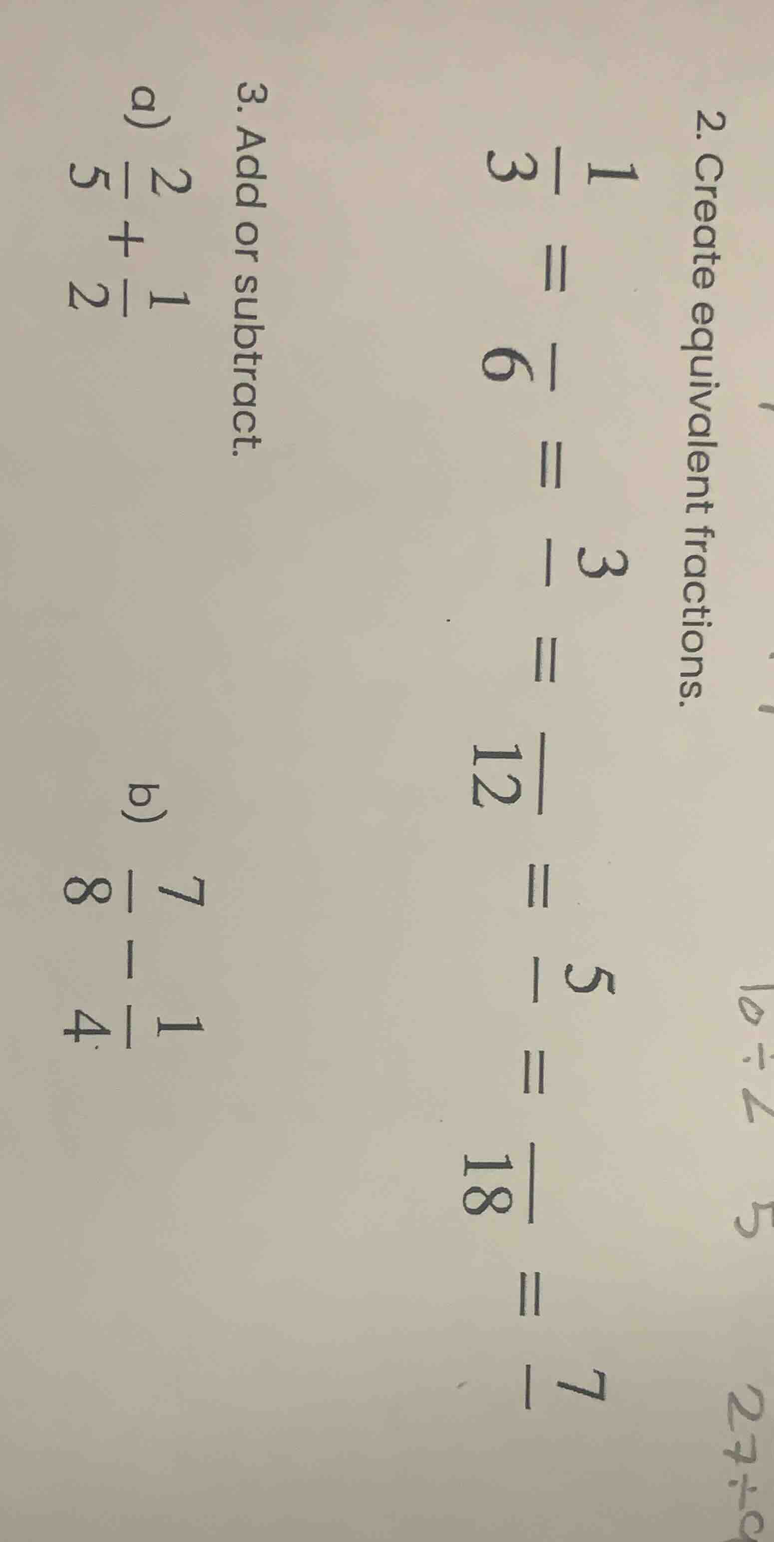 2. create equivalent fractions. \\frac{1}{3} = \\frac{}{6} = \\frac{3}{…