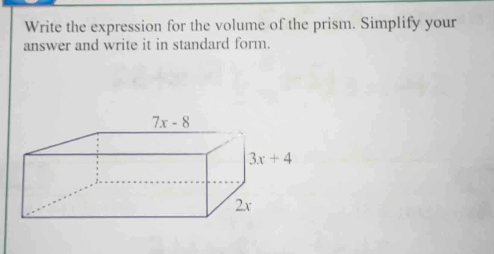 write the expression for the volume of the prism. simplify your answer …