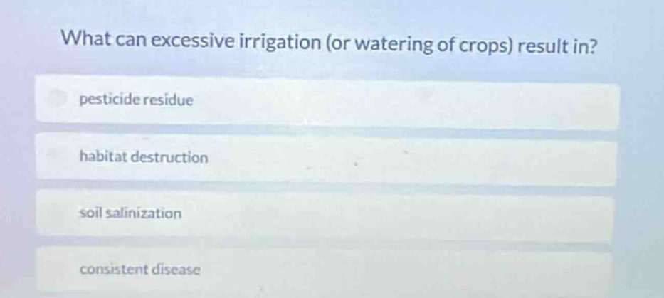 what can excessive irrigation (or watering of crops) result in? pestici…