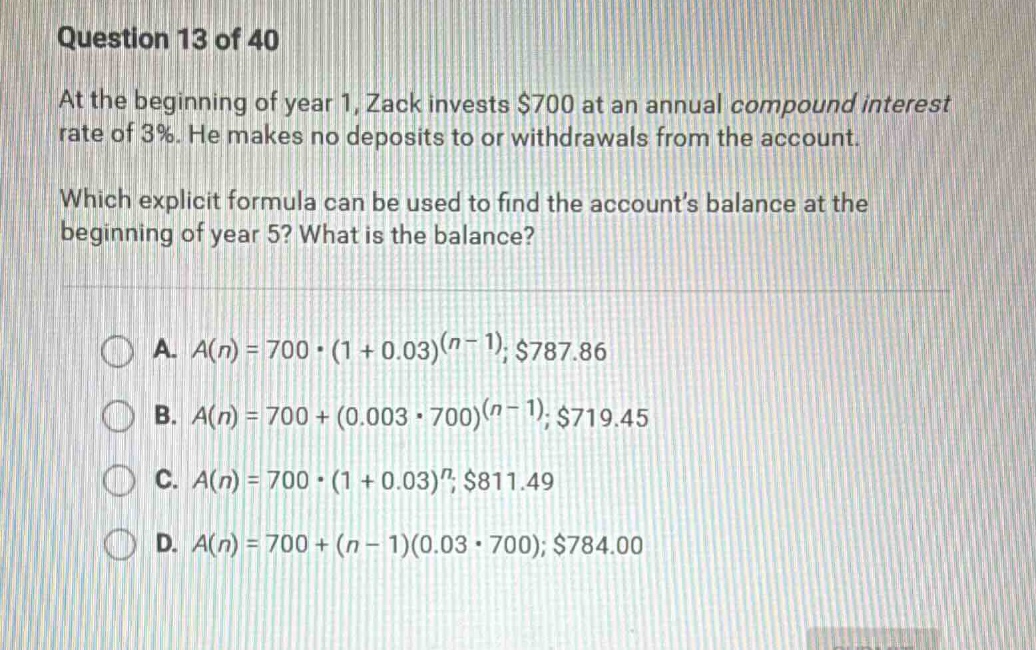 question 13 of 40 at the beginning of year 1, zack invests $700 at an a…