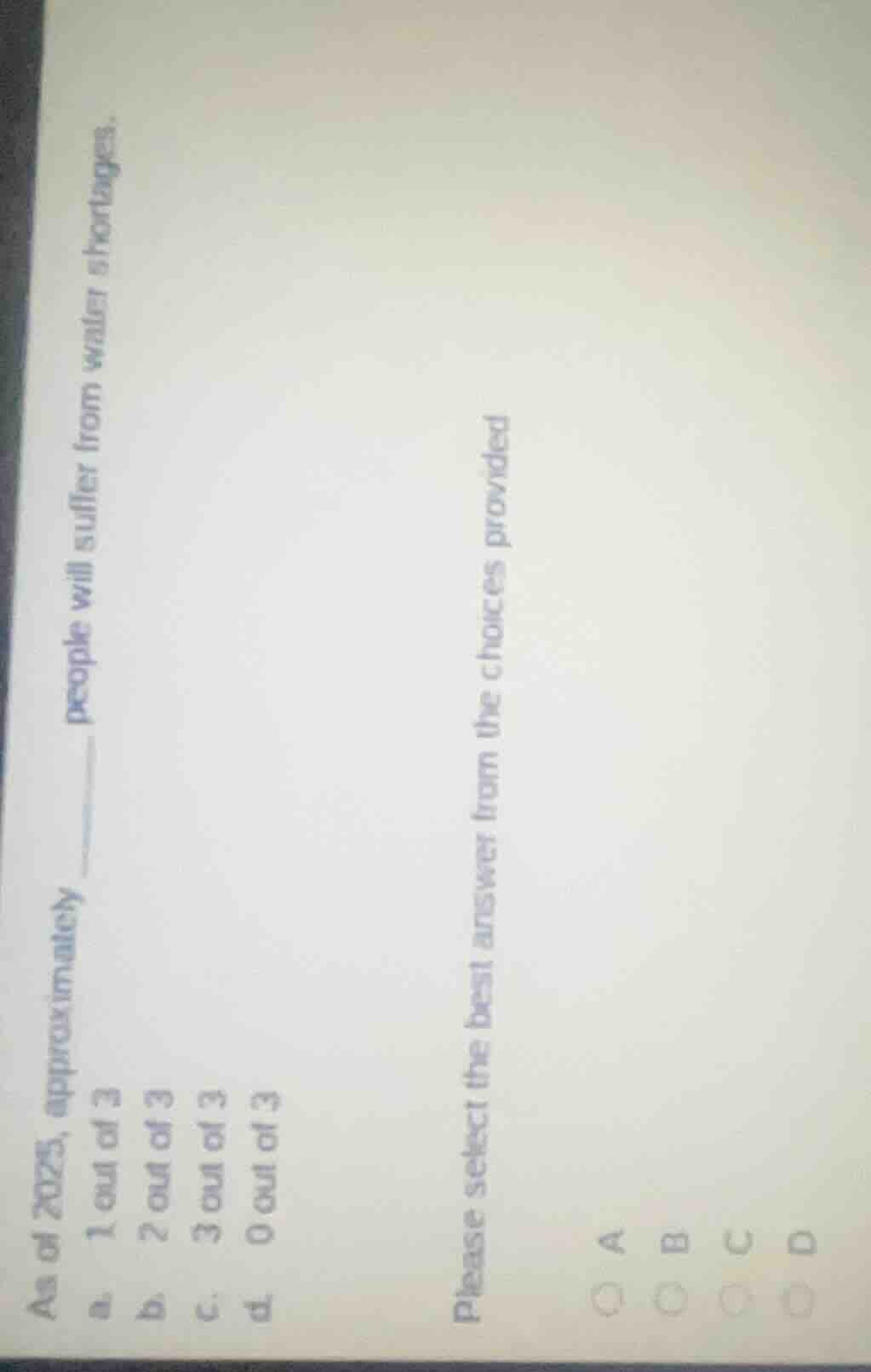 as of 2025, approximately ____ people will suffer from water shortages.…