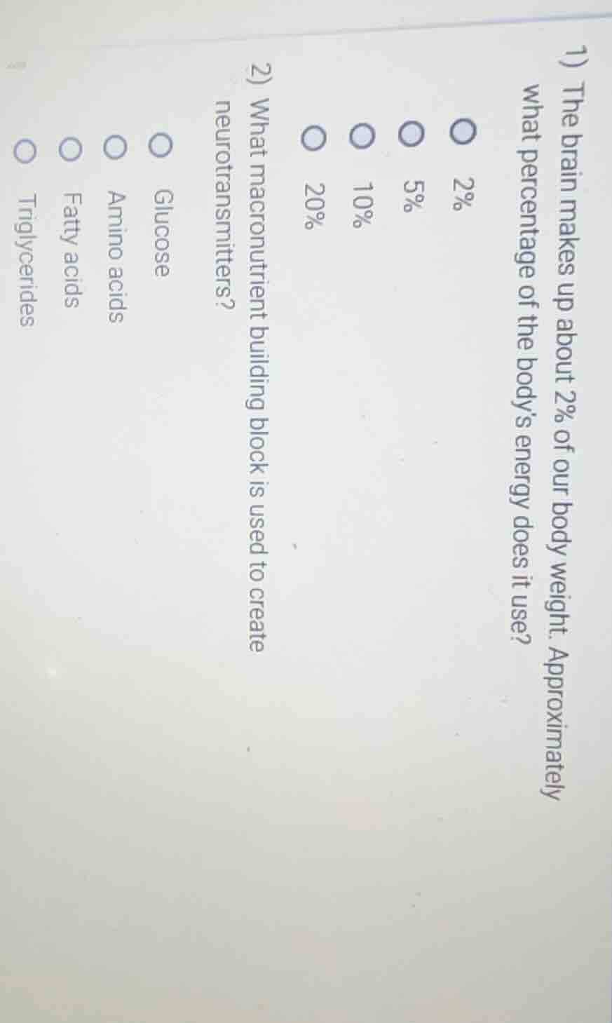 1) the brain makes up about 2% of our body weight. approximately what p…