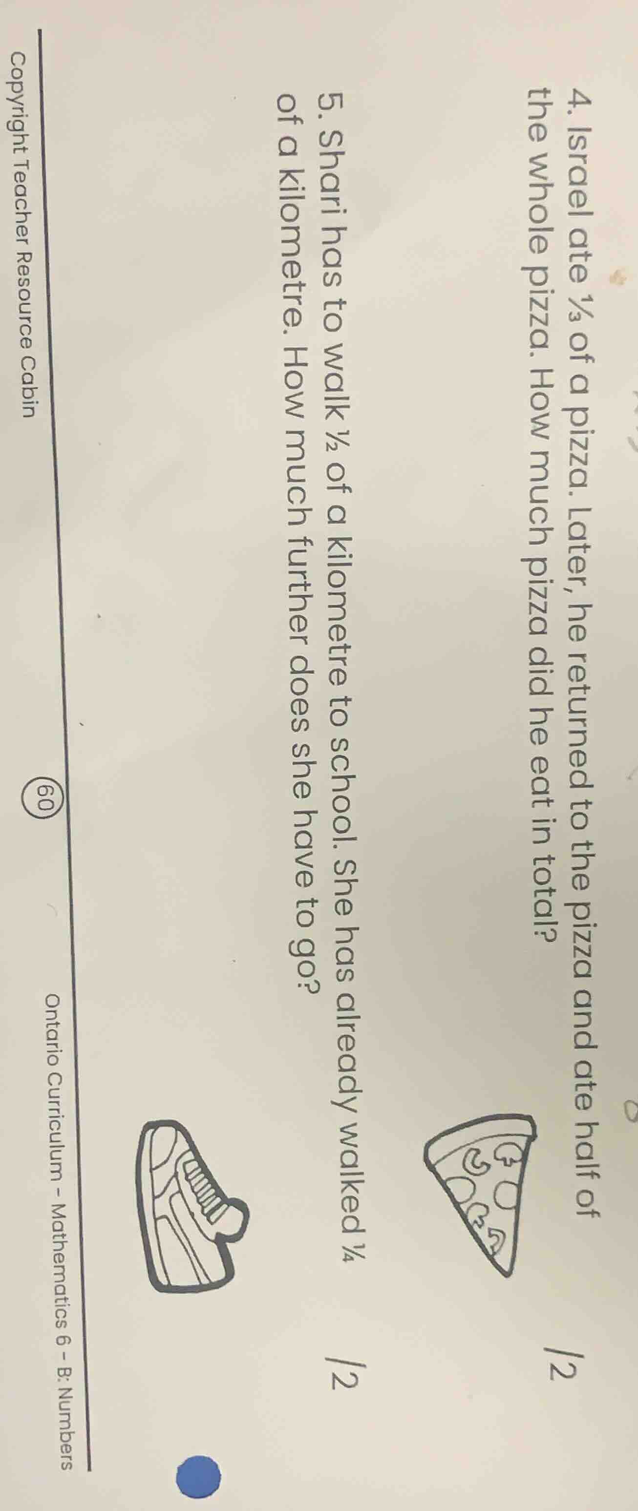 4. israel ate ⅓ of a pizza. later, he returned to the pizza and ate hal…