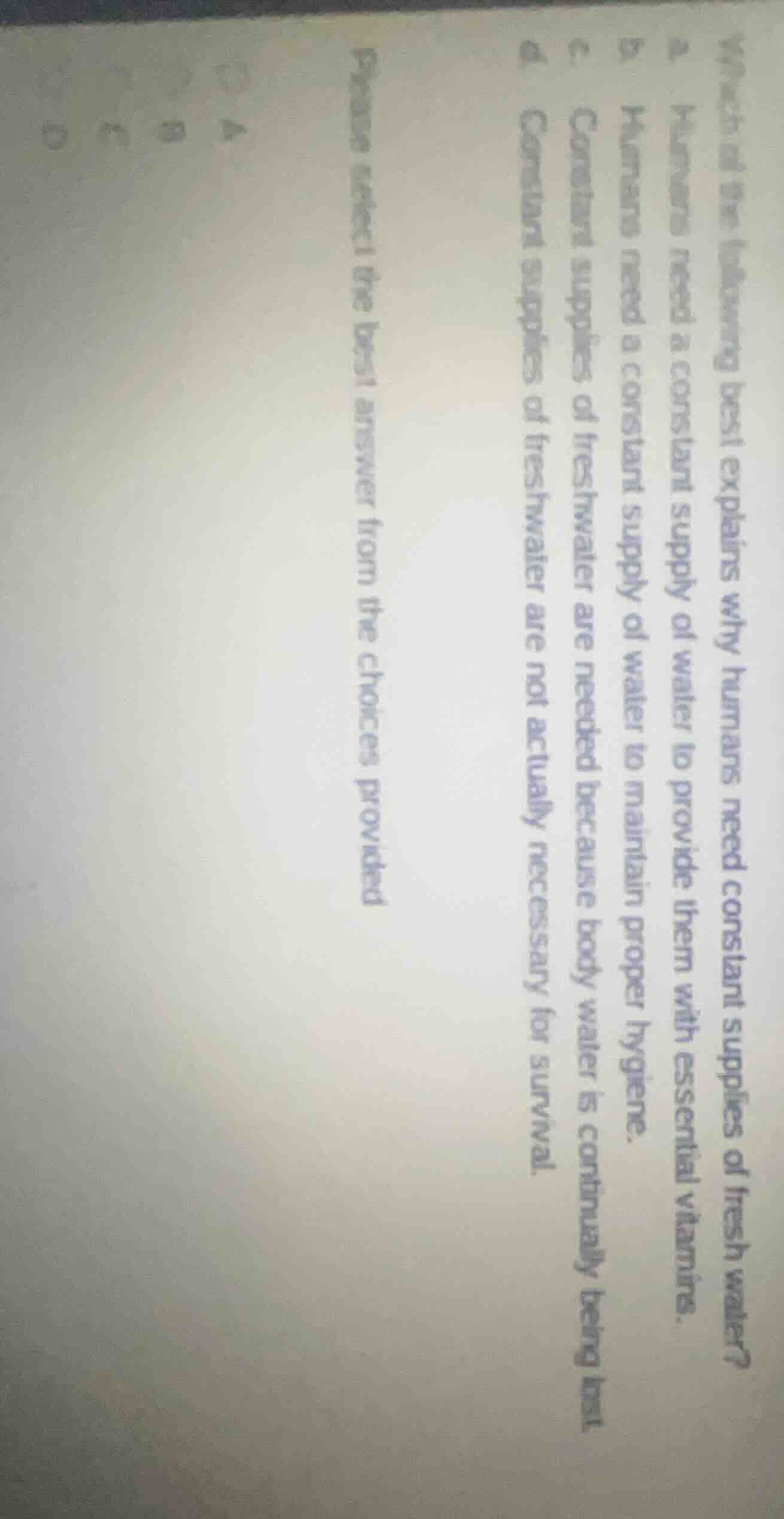 which of the following best explains why humans need constant supplies …