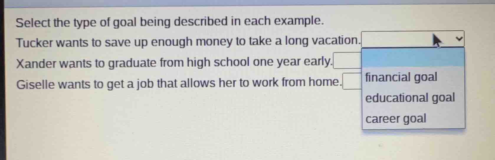 select the type of goal being described in each example. tucker wants t…