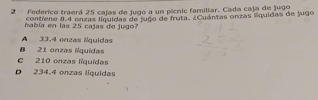 2 federico traerá 25 cajas de jugo a un picnic familiar. càda caja de j…