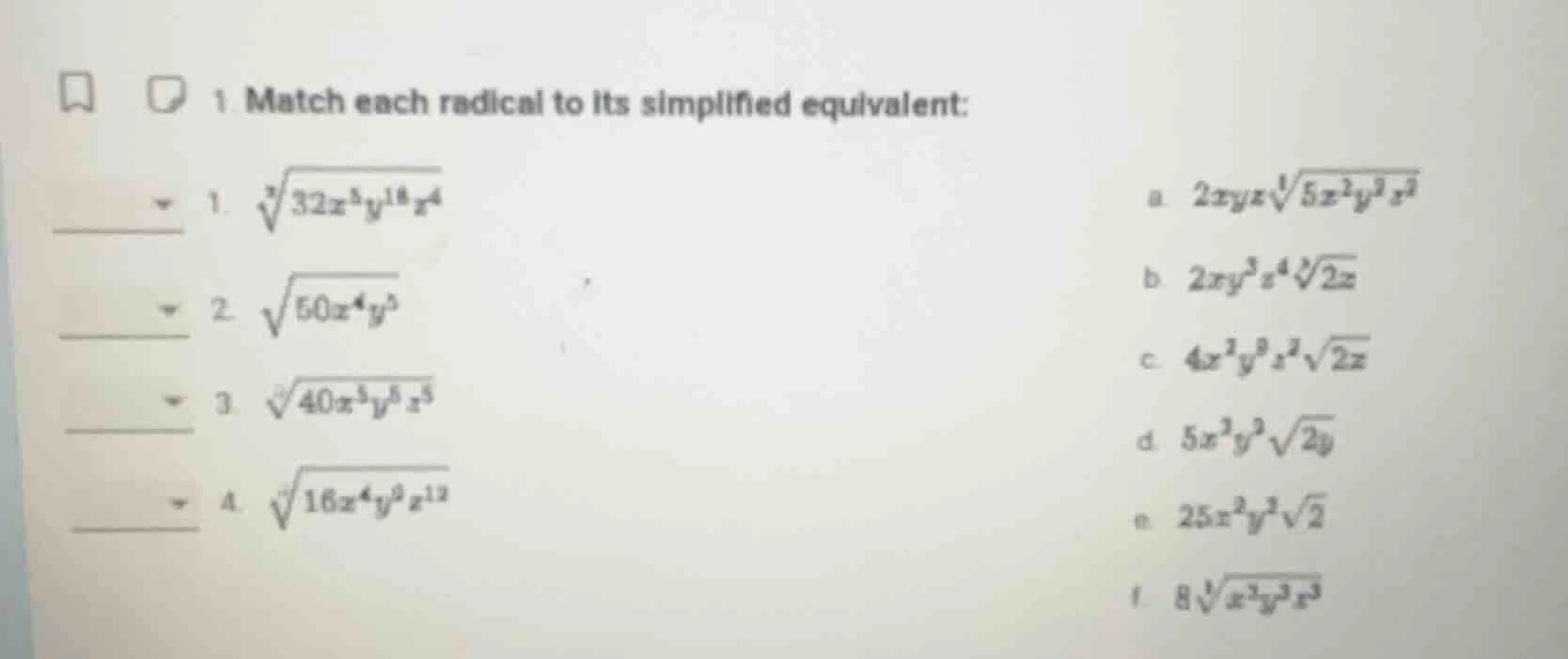 1. match each radical to its simplified equivalent: 1. $sqrt3{32x^{5}y^…