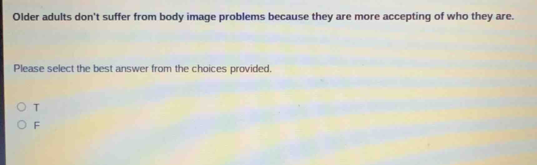 older adults dont suffer from body image problems because they are more…