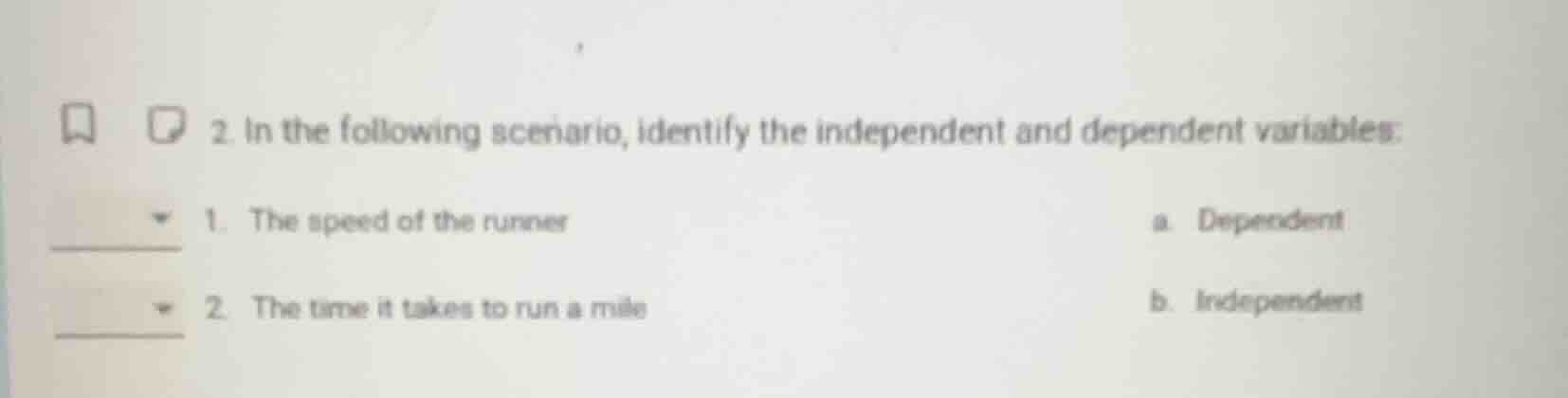2. in the following scenario, identify the independent and dependent va…