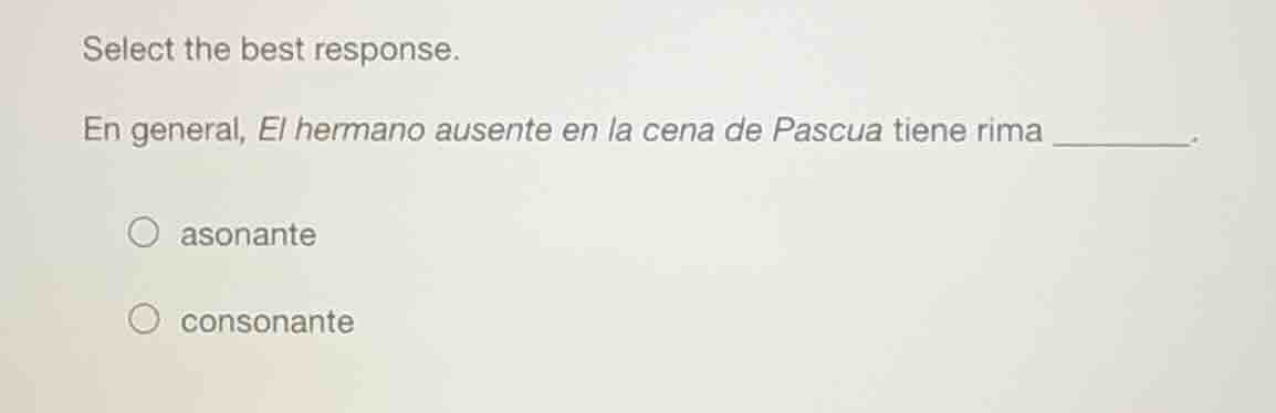 select the best response. en general, el hermano ausente en la cena de …