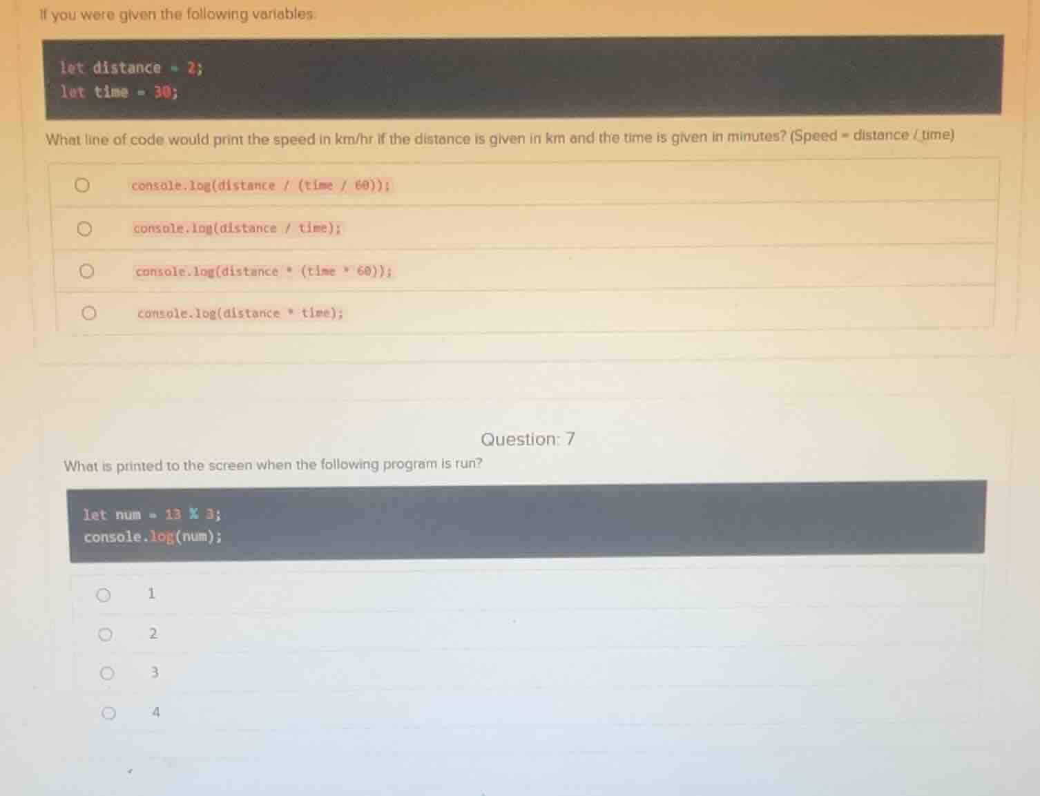 if you were given the following variables: let distance = 2; let time =…
