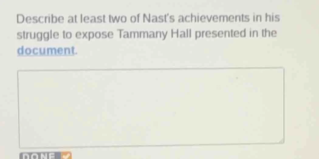 describe at least two of nast’s achievements in his struggle to expose …