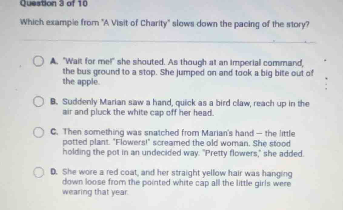 question 3 of 10 which example from \a visit of charity\ slows down the…