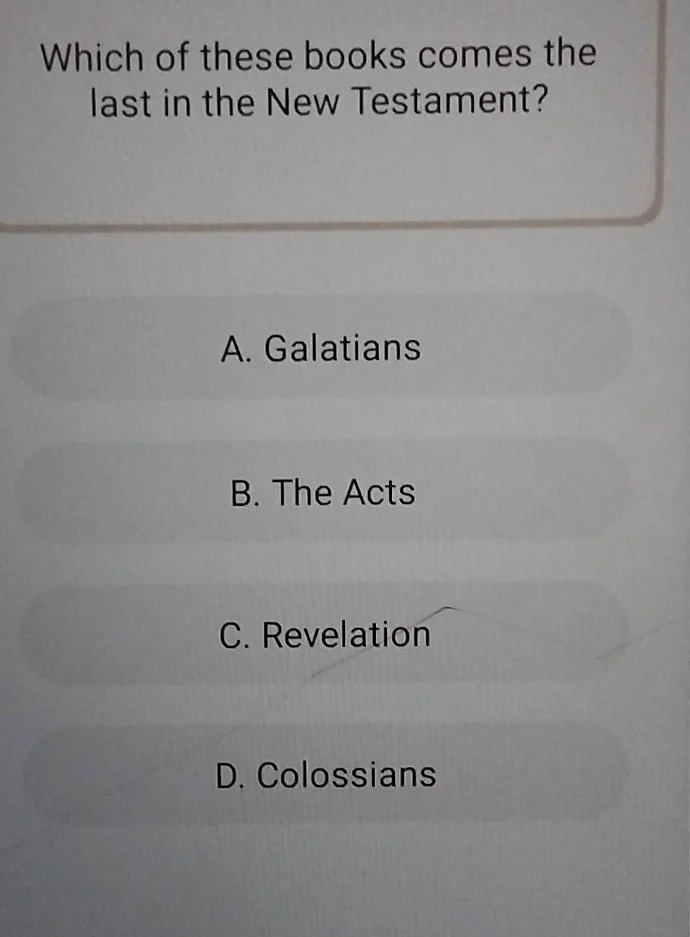 which of these books comes the last in the new testament? a. galatians …