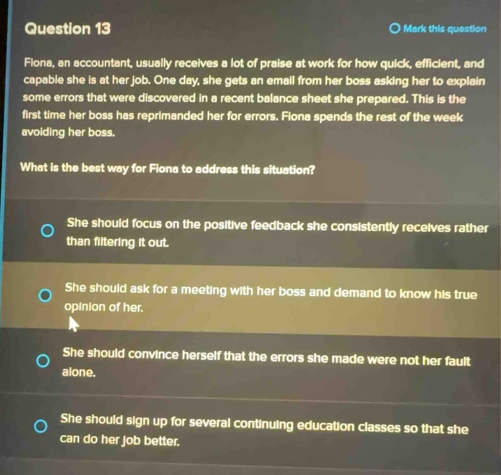 question 13 fiona, an accountant, usually receives a lot of praise at w…