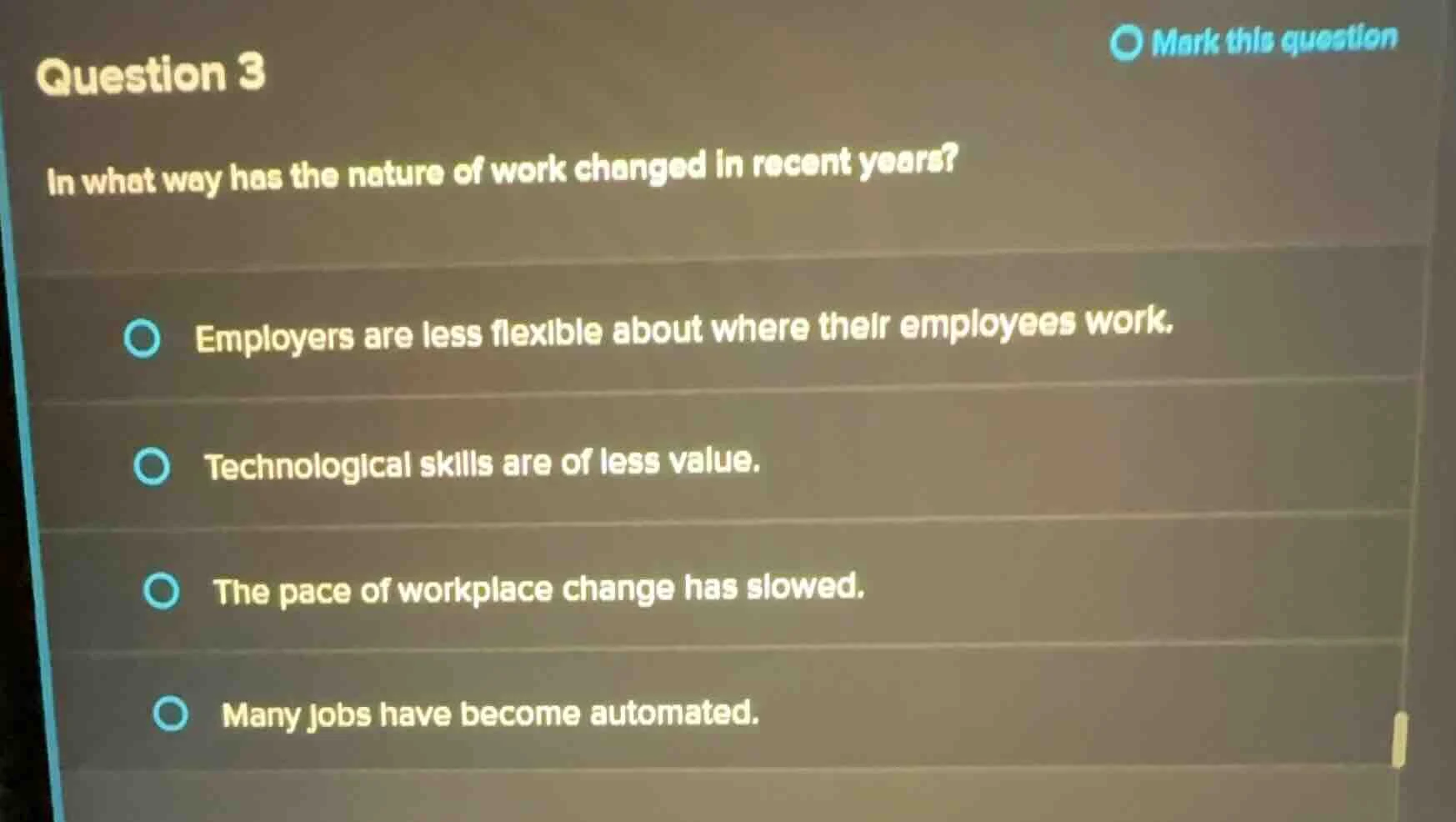 question 3 in what way has the nature of work changed in recent years? …