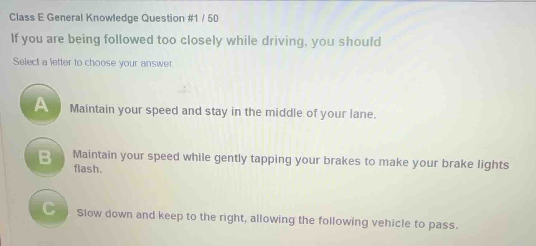 class e general knowledge question #1 / 50 if you are being followed to…