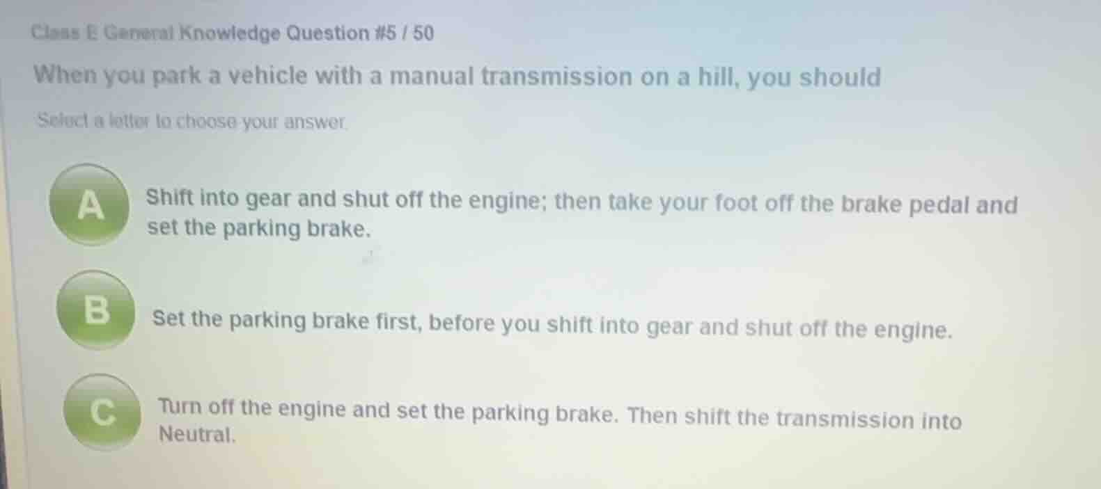 class e general knowledge question #5 / 50 when you park a vehicle with…