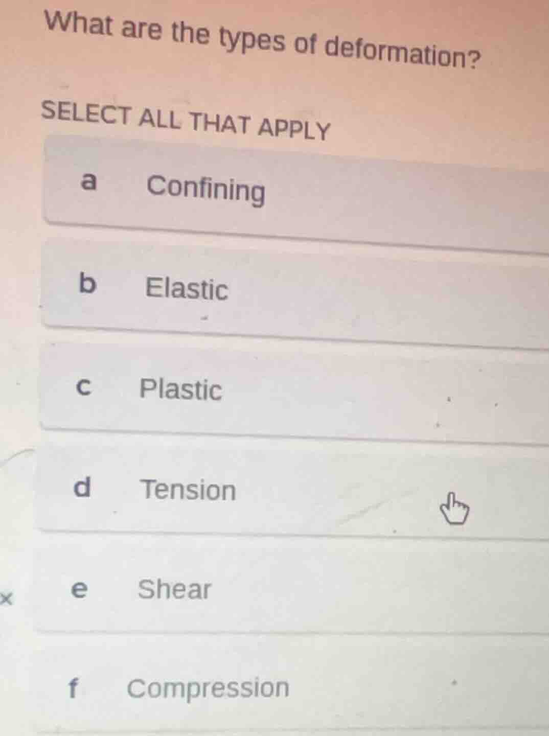 what are the types of deformation? select all that apply a confining b …