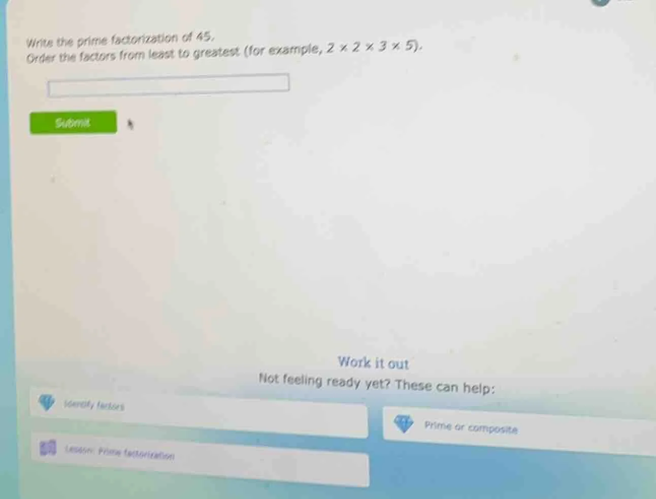 write the prime factorization of 45. order the factors from least to gr…