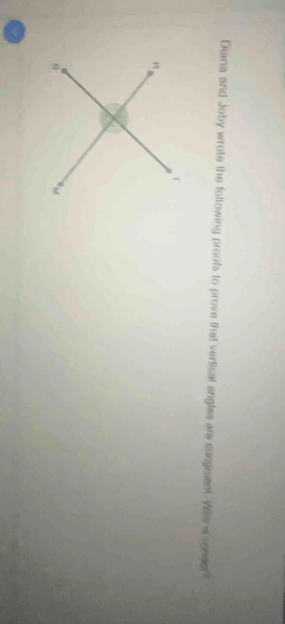 dana and joby wrote the following proofs to prove that vertical angles …