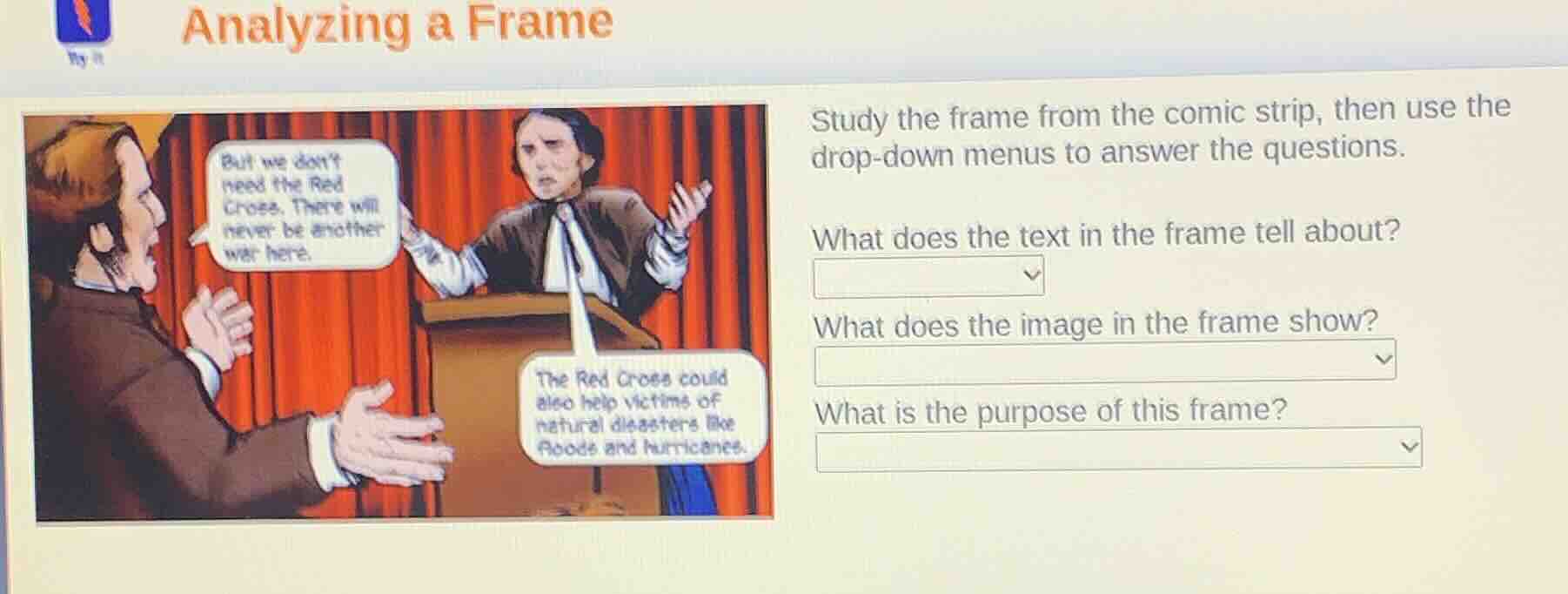 analyzing a frame study the frame from the comic strip, then use the dr…