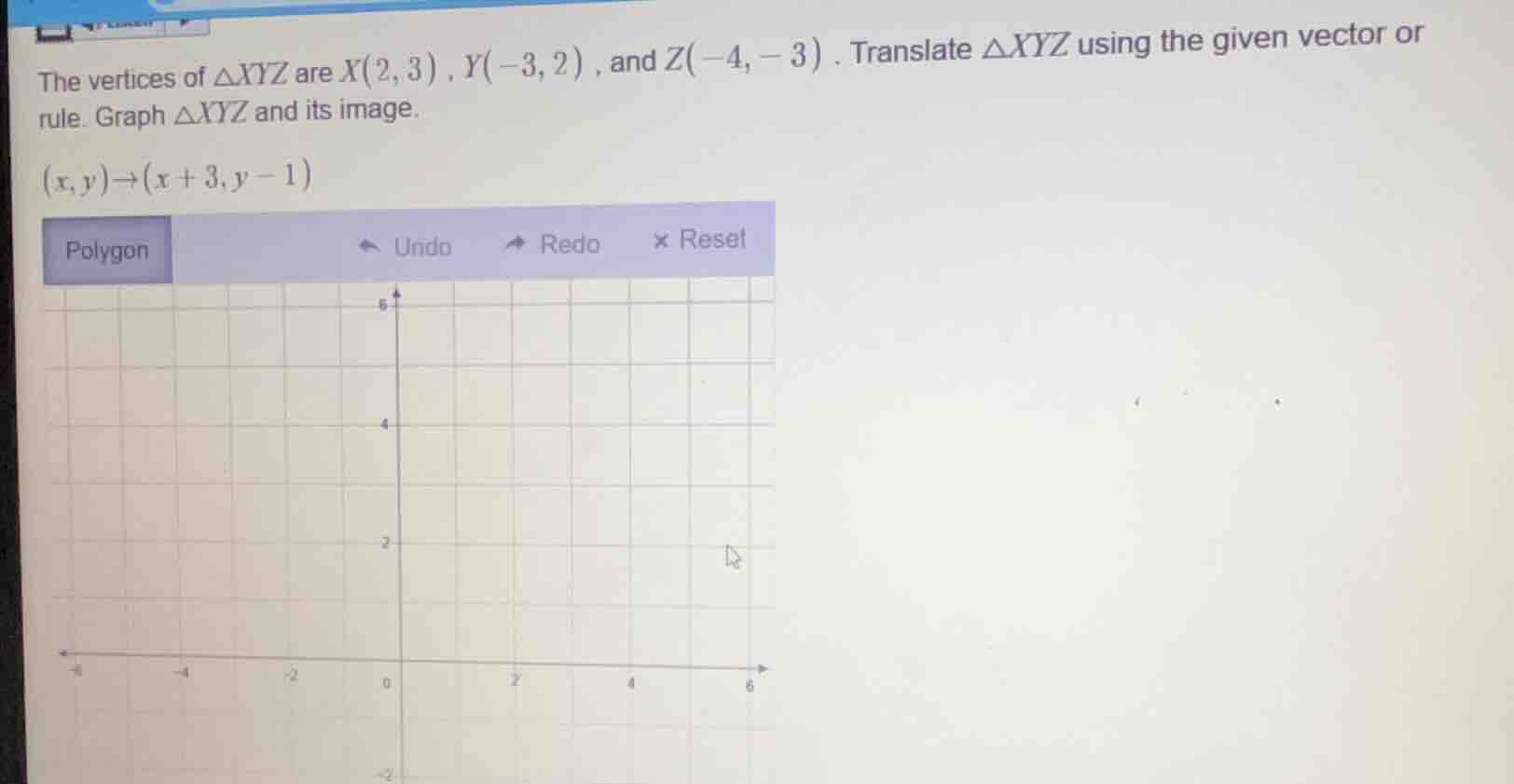 the vertices of $\\triangle xyz$ are $x(2, 3)$, $y(-3, 2)$, and $z(-4, …