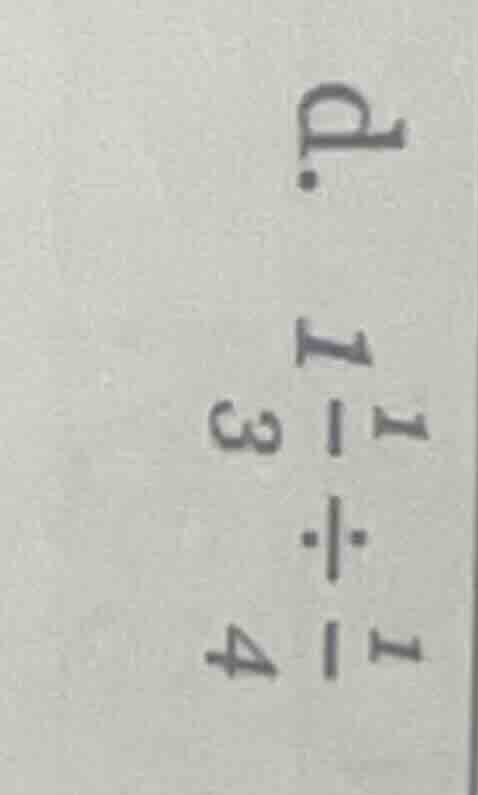 d. $1\\frac{1}{3} \\div \\frac{1}{4}$