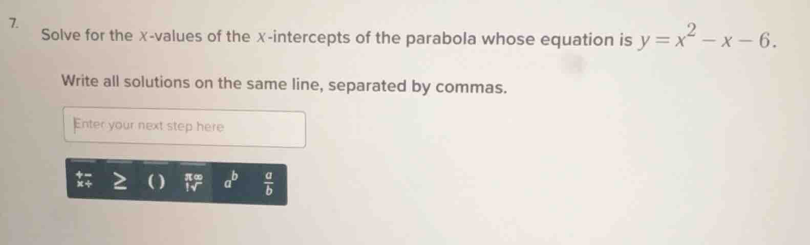 7. solve for the x-values of the x-intercepts of the parabola whose equ…