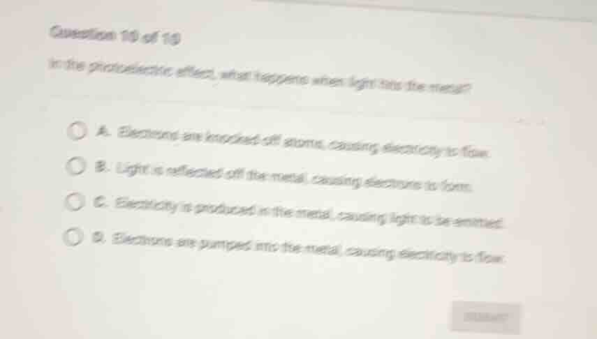 question 10 of 10 in the photoelectric effect, what happens when light …